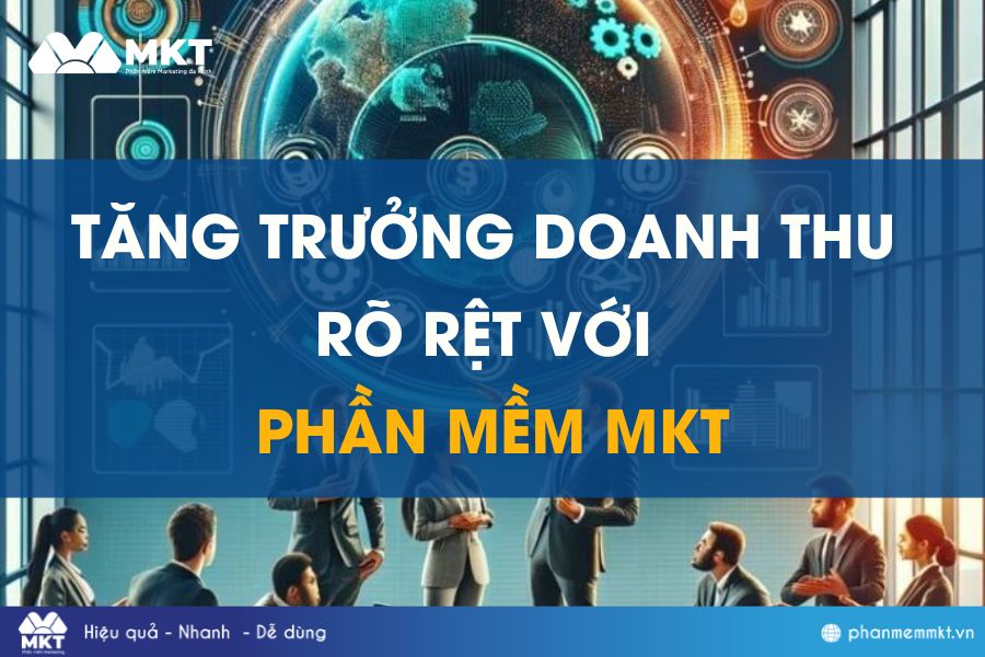 Tăng trưởng doanh thu rõ rệt với Phần mềm MKT