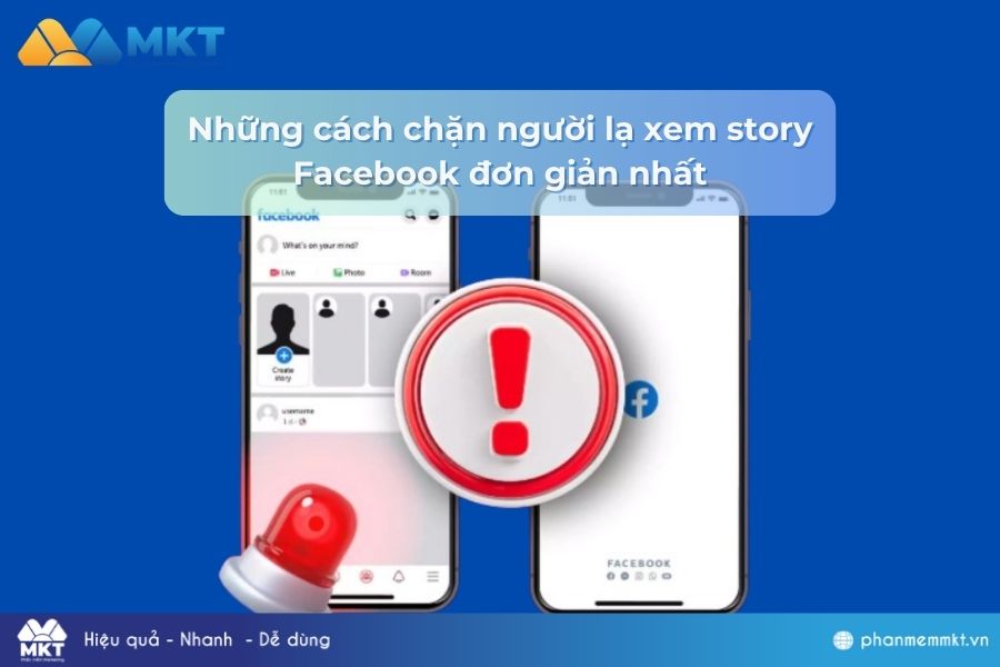 Những cách chặn người lạ xem story Facebook đơn giản nhất
