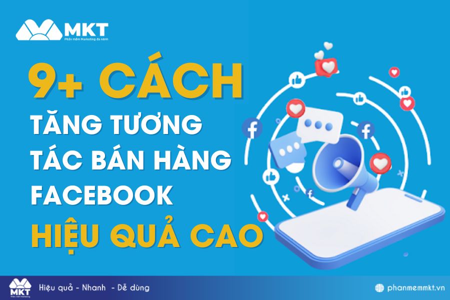 9+ Cách tăng tương tác bán hàng Facebook