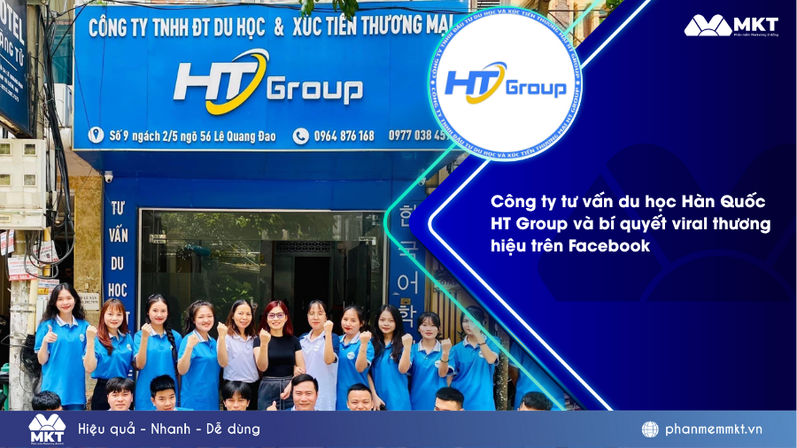 Công ty tư vấn du học Hàn Quốc HT Group và bí quyết viral thương hiệu trên Facebook Công ty tư vấn du học Hàn Quốc HT Group